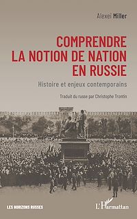 Télécharger le livre :  Comprendre la notion de nation en Russie