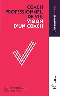Télécharger le livre : Coach professionnel, de vie, vision d'un coach