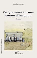 Télécharger le livre :  Ce que nous aurons connu d'inconnu