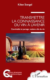 Télécharger le livre :  Transmettre la connaissance du vin à l'avenir