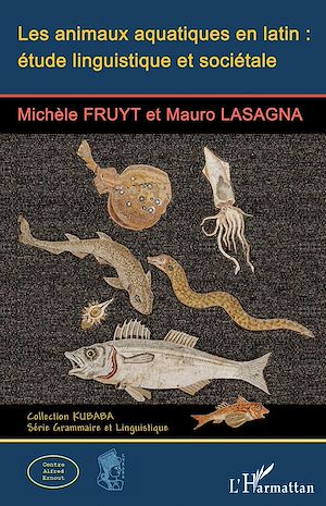 Téléchargez le livre :  Les animaux aquatiques en latin : étude linguistique et sociétale