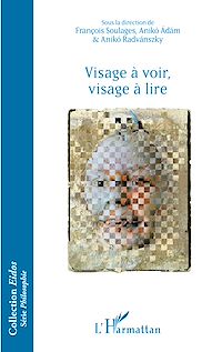 Télécharger le livre :  Visage à voir, visage à lire