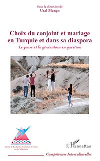 Télécharger le livre :  Choix du conjoint et mariage en Turquie et dans sa diaspora