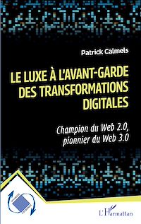 Télécharger le livre :  Le luxe à l'avant-garde des transformations digitales