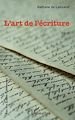 Télécharger le livre :  L'art de l'écriture