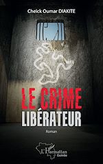 Télécharger le livre :  Le crime libérateur