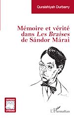 Télécharger le livre :  Mémoire et vérité dans <i>Les Braises</i> de Sándor Márai