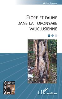 Télécharger le livre :  Flore et faune dans la toponymie vauclusienne