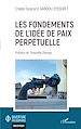 Télécharger le livre :  Les fondements de l'idée de paix perpétuelle