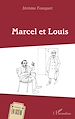 Télécharger le livre :  Marcel et Louis