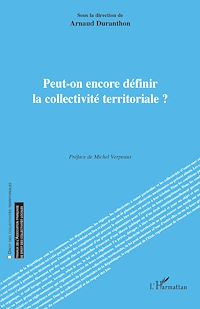 Télécharger le livre :  Peut-on encore définir la collectivité territoriale ?