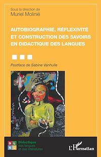Télécharger le livre :  Autobiographie, réflexivité et construction des savoirs en didactique des langues