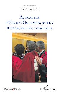 Télécharger le livre :  Actualité d'Erving Goffman, Acte 2