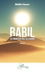 Télécharger le livre :  Babil. Le chantier des illusions