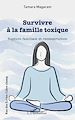 Télécharger le livre :  Survivre à la famille toxique