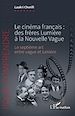 Télécharger le livre :  Le cinéma français : des frères Lumière à la Nouvelle Vague
