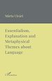Télécharger le livre :  Essentialism, Explanation and Metaphysical Themes about Language
