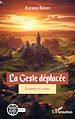 Télécharger le livre :  La Geste déplacée