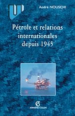 Download this eBook Pétrole et les relations internationales depuis 1945