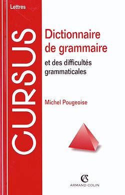 Télécharger le livre :  Dictionnaire de grammaire et des difficultés grammaticales