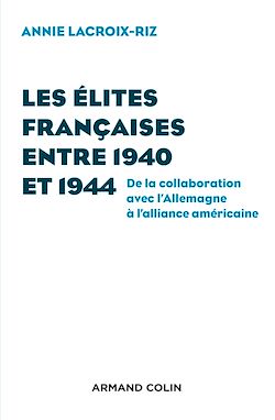 Télécharger le livre :  Les élites françaises entre 1940 et 1944