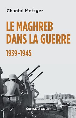 Télécharger le livre :  Le Maghreb dans la guerre - 1939-1945