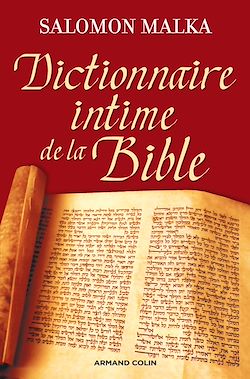Télécharger le livre :  Dictionnaire intime de la Bible