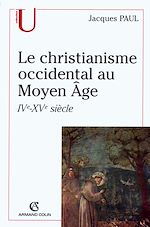 Télécharger le livre :  Le christianisme occidental au Moyen Âge