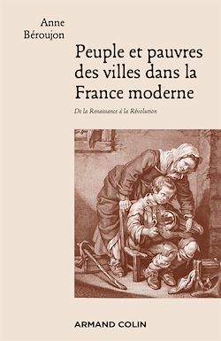 Télécharger le livre :  Peuple et pauvres des villes dans la France moderne
