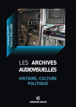 Télécharger le livre :  Les archives audiovisuelles