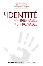 Télécharger le livre :  L'Identité, entre ineffable et effroyable