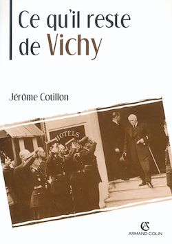 Télécharger le livre :  Ce qu'il reste de Vichy