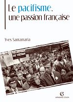 Télécharger le livre :  Le pacifisme, une passion française