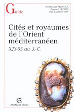 Télécharger le livre :  Cités et royaumes dans l'Orient hellénistique