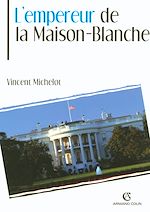 Télécharger le livre :  L'Empereur de la Maison-Blanche
