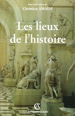 Télécharger le livre :  Les lieux de l'histoire