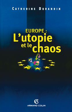 Télécharger le livre :  Europe : l'utopie et le chaos