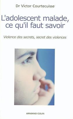 Télécharger le livre :  L'adolescent malade, ce qu'il faut savoir