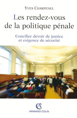 Télécharger le livre :  Les rendez-vous de la politique pénale