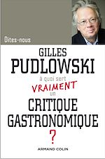 Download this eBook A quoi sert vraiment un critique gastronomique?