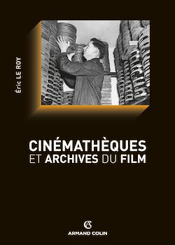 Télécharger le livre :  Cinémathèques et archives du film