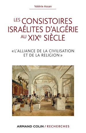 Téléchargez le livre :  Les consistoires israélites d'Algérie au XIXe siècle