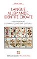 Télécharger le livre :  Langue allemande, identité croate