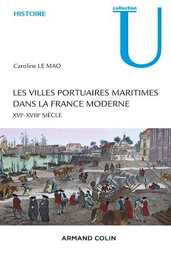 Télécharger le livre :  Les villes portuaires maritimes dans la France moderne