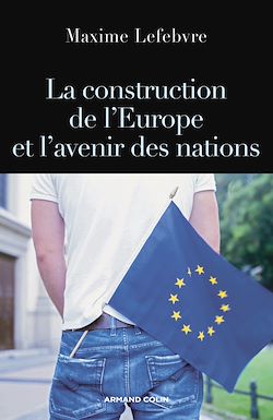 Télécharger le livre :  La construction de l'Europe et l'avenir des nations