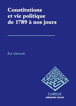 Télécharger le livre :  Constitutions et vie politique de 1789 à nos jours