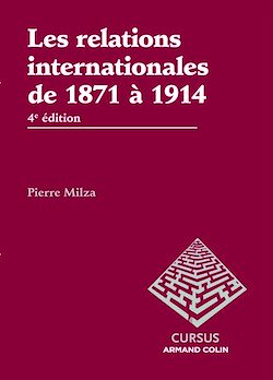 Télécharger le livre :  Les relations internationales de 1871 à 1914 - 4e édition