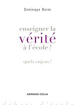 Télécharger le livre :  Enseigner la vérité à l'école?