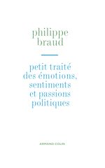 Télécharger le livre :  Petit traité des émotions, sentiments et passions politiques