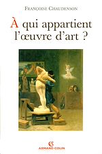 Télécharger le livre :  À qui appartient l'oeuvre d'art ?